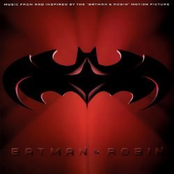 Batman & Robin: Music From and Inspired by the Motion Picture