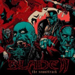 Blade II: The Soundtrack