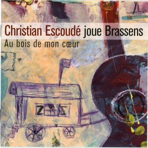 Christian Escoudé plays Brassens: Au bois de mon cœur album thumb
