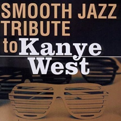 Smooth Jazz Tribute to Kanye West album thumb