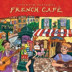 Putumayo Presents: French Café