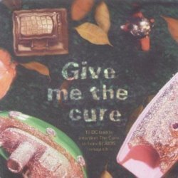 Give Me the Cure