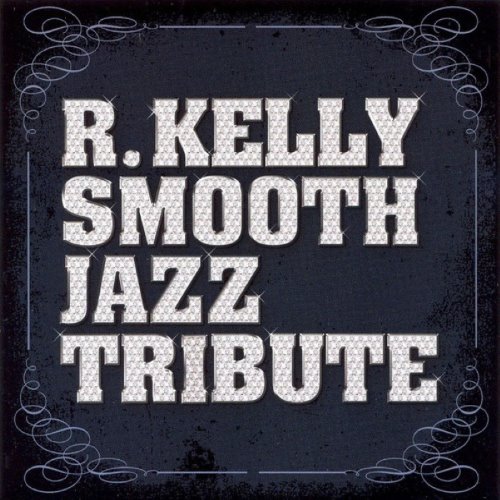 R. Kelly Smooth Jazz Tribute album thumb
