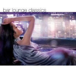Bar Lounge Classics: Late Night Edition