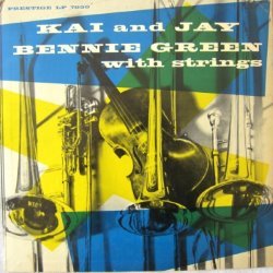 Kai and Jay/Bennie Green With Strings